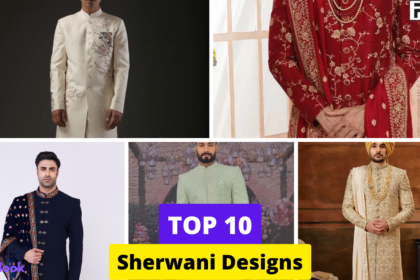 Top 10 Sherwani Designs