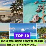 Top 10 Most Exclusive Private Island Resorts in The World Top 10 Health Insurance Company, best health insurance companies in india, health insurance companies in india