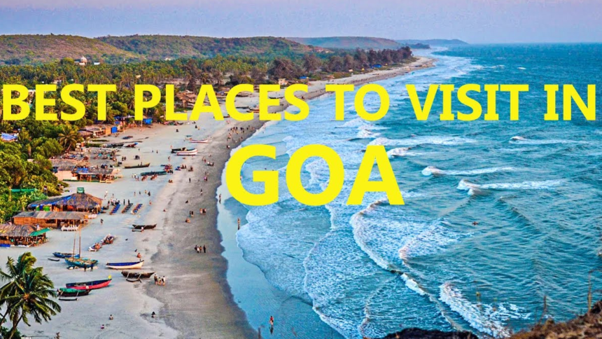 The Best Places to Visit in Goa best places to visit in goa, top 10 places to visit in goa, goa tourism, goa beaches