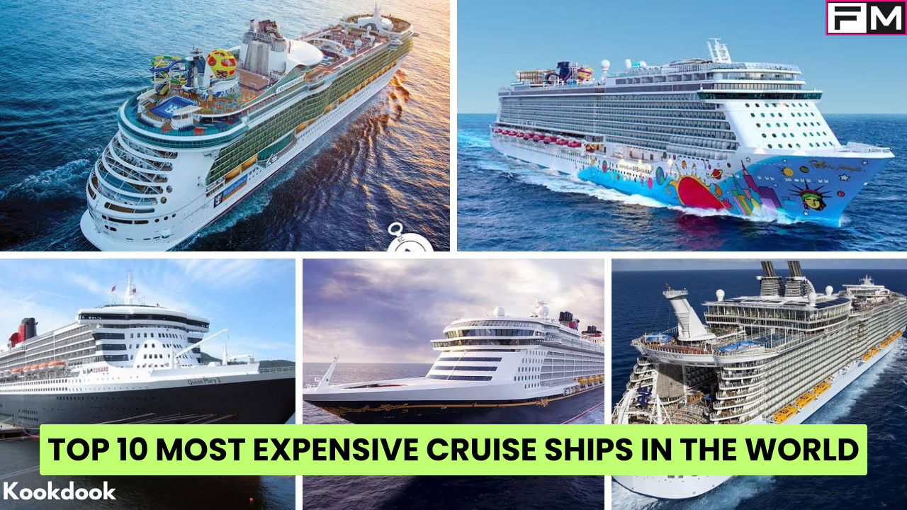 Top 10 Most Expensive Cruise Ships In The World