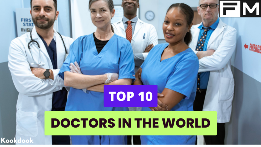 Top Doctors in the World top doctors in the world,best doctors in the world,famous doctors in the world