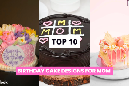 Top 10 Unique Birthday Cake For Mom Designs