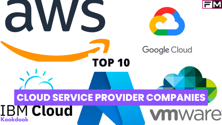 Top 10 Cloud Service Provider Companies