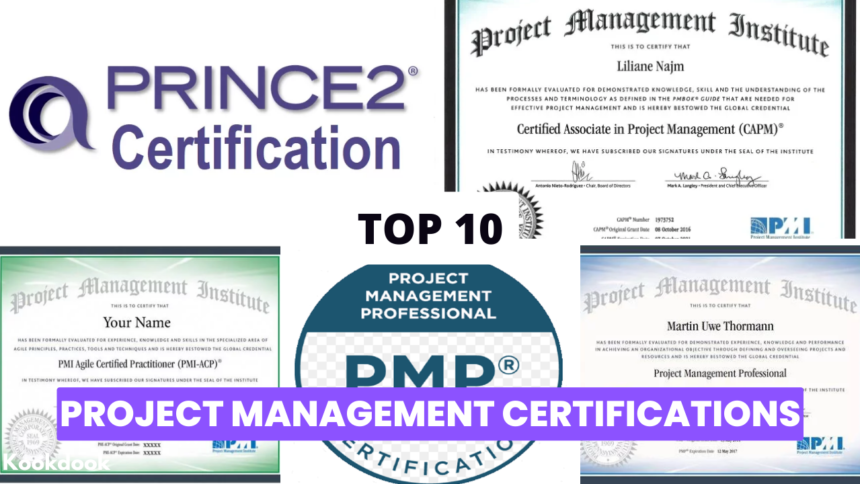 Top 10 Project Management Certifications project management certifications,PMP certification,PRINCE2 certification,CAPM certification,Top 10 Project Management Certifications