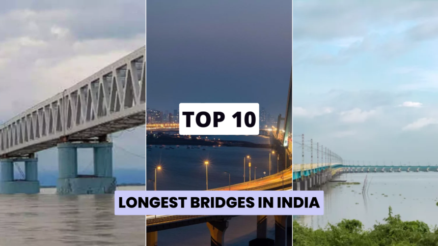 Top 10 Longest Bridges in India That Are Redefining Connectivity Longest Bridges in India