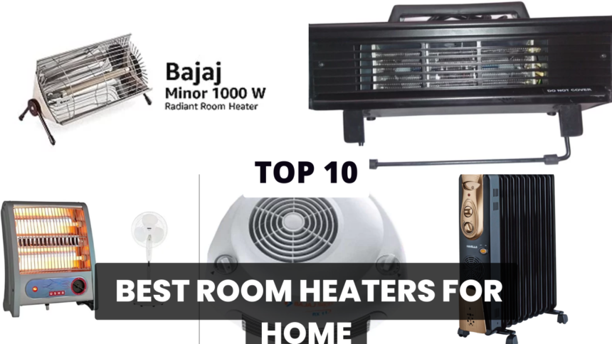 Top 10 Room Heaters In India Top 10 Room Heaters In India