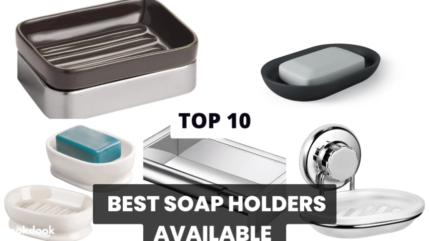 Top 10 Best Soap Holders 2023 best soap holders,Best Soap Holders Available In India,soap holder,bathroom accessories