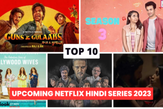 Top 10 Upcoming Netflix Hindi Web Series 2023