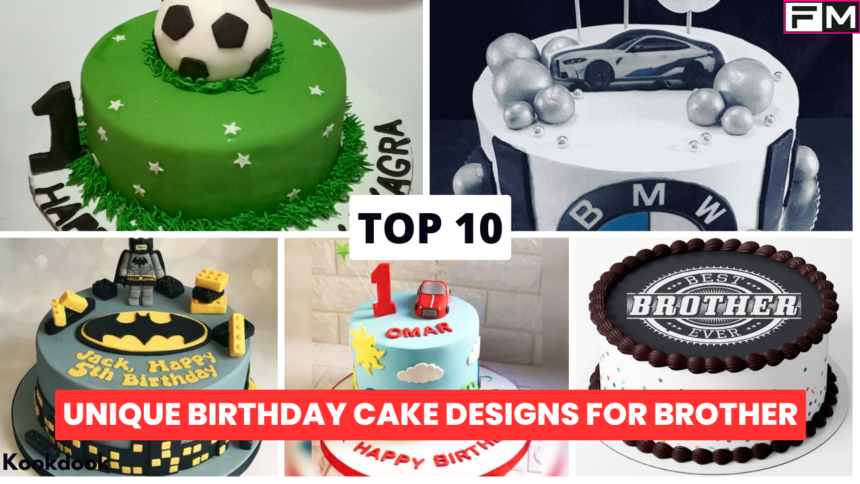 Top 10 Unique Birthday Cake Designs For Brother With Photos unique birthday cake designs,birthday cake for brother,personalized birthday cakes,brother birthday cakes,custom birthday cakes