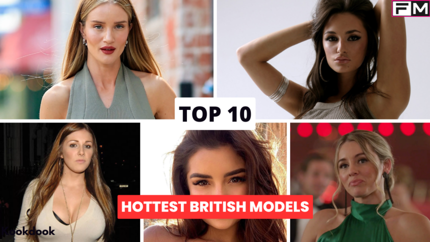 Top 10 Hottest British Models In The World 2023 Hottest British Models,Hottest British Models In The World,Top 10 Hottest British Models