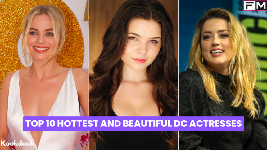 Top 10 Beautiful DC Actresses 2023