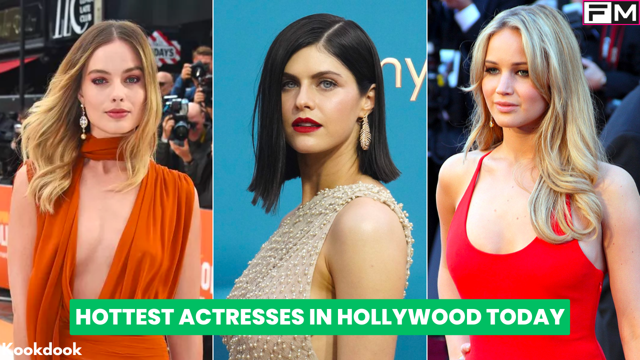 Hottest Actresses In Hollywood