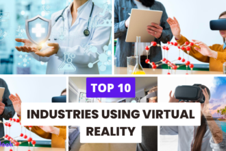 Top 10 Industries using Virtual Reality