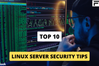 Top 10 Linux Server Security Tips