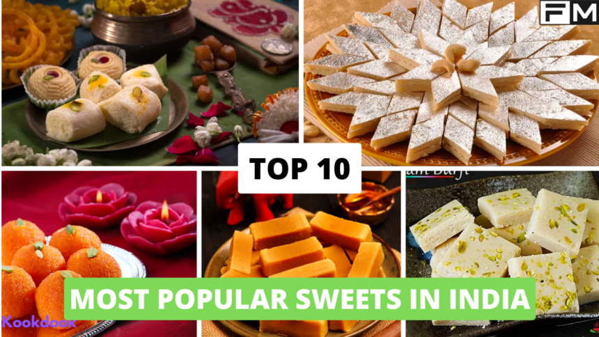 Top 10 Sweets In India For Every Festival Top 10 Sweets in India,Sweets in India,indian sweets,dessert