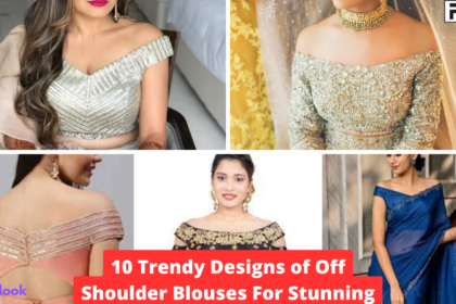 10 Trendy Designs of Off Shoulder Blouses For Stunning Look Off Shoulder Blouses,Off Shoulder Blouse Designs,Trending Blouse Designs,Stunning Blouse Design