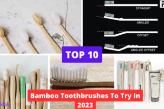 10 Best Bamboo Toothbrushes To Try In 2023