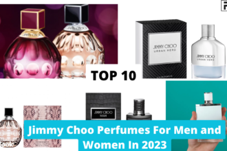 Best Jimmy Choo Perfumes for Every Season For Men and Women