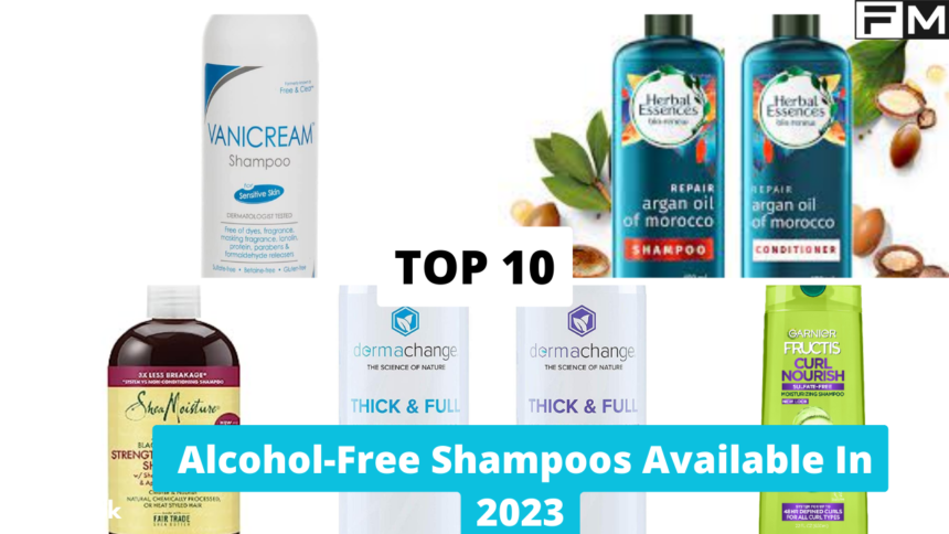 Top 10 Alcohol Free Shampoo Alcohol Free Shampoo,Best Alcohol-Free Shampoos,Damaged Hair,Itchy Scalp,Color-Treated Hair,Cruelty-Free Shampoos