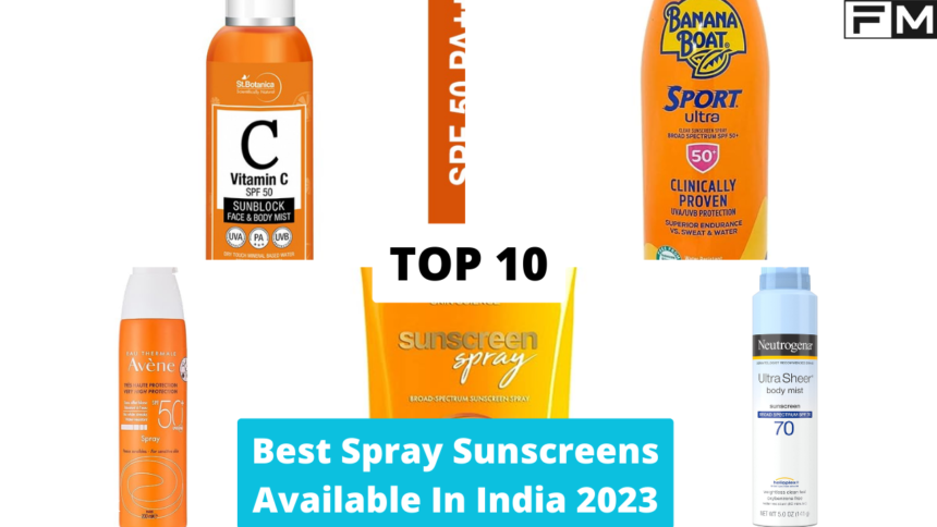 Top 10 Safest Spray Sunscreens safest spray sunscreen,spray sunscreen india,best spray sunscreen for sensitive skin,best spray sunscreen india,sunscreen spray india,sunscreen for face india,water resistant sunscreen india