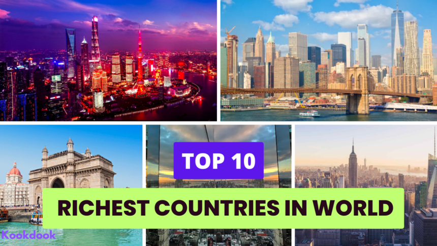 Top 10 Richest Countries in World top 10 richest countries in world,Richest Countries,richest countries in the world