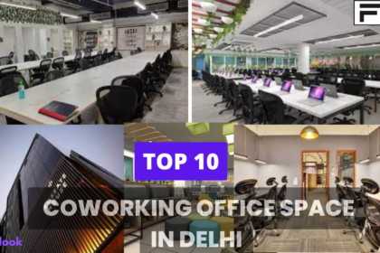 Top 10 Coworking Office Spaces In Delhi