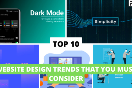 Top 10 Website Design Trends That You Must Consider website design trends,Website Design Trends That You Must Consider,Top 10 Website Design Trends That You Must Consider