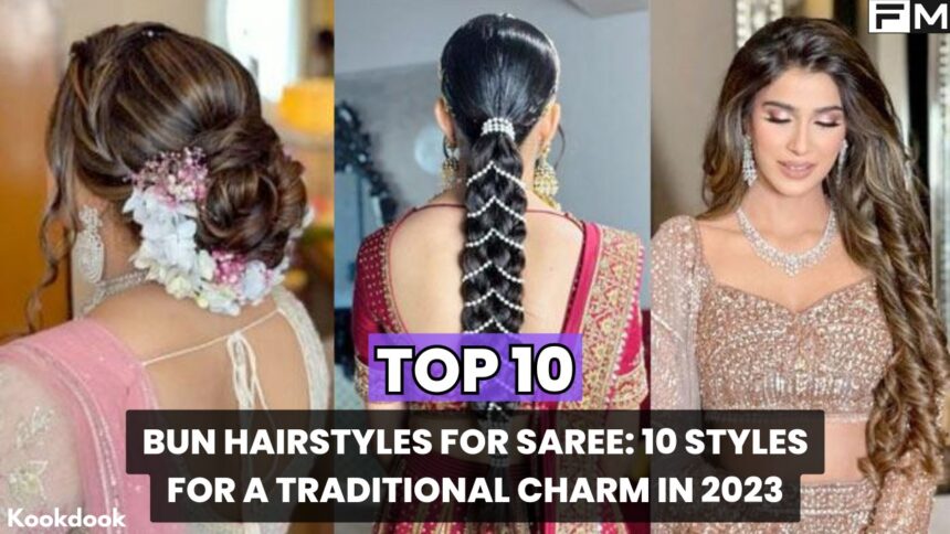 Top 10 Bun hairstyles for saree bun hairstyles for saree,saree bun hairstyles,elegant bun hairstyles