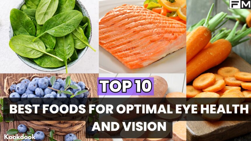 10 Best Foods for Optimal Eye Health and Vision best foods for optimal eye health,eye health foods,foods for good vision,vision health food