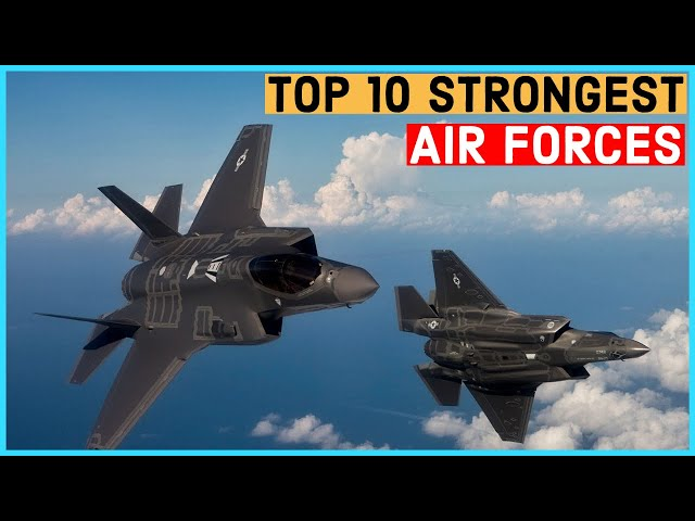 Top 10 Airforce In The World Top 10 Airforce In The World, airforce, defense