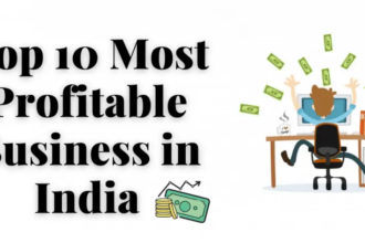 Top 10 Profitable Businesses in India