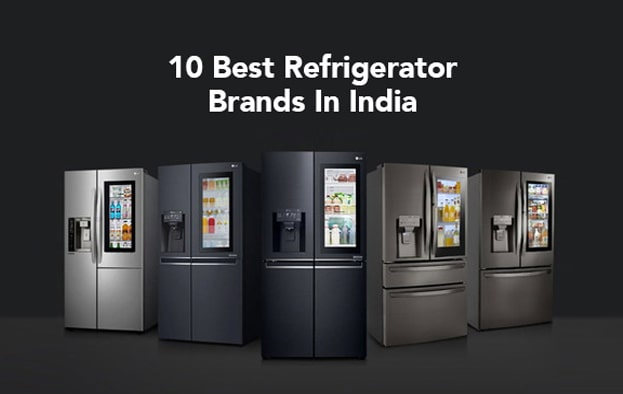 Top 10 Refrigerator Brands in India Top 10 Refrigerator Brands in India, refrigerator, brands, home appliances, kitchen appliances