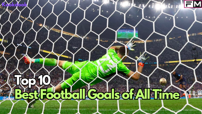 top 10 goals football player