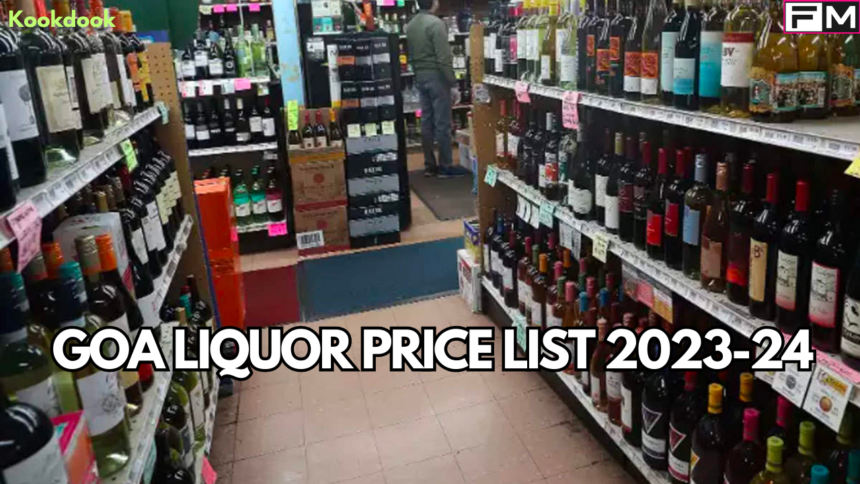 Goa Liquor Price List 2023-24, Whiskey, Wine, Beer New Rate List Goa Liquor Price List