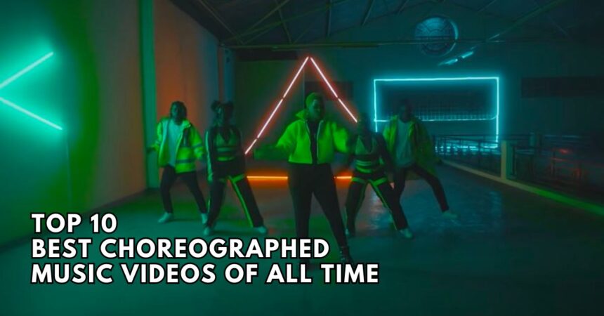 Best Choreographed Music Videos of All Time