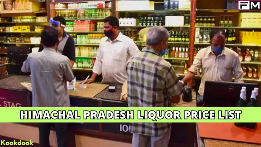 Himachal Pradesh Liquor Price List 2023-24, Whisky, Beer, Rum, New Rate List Himachal Pradesh Liquor Price List